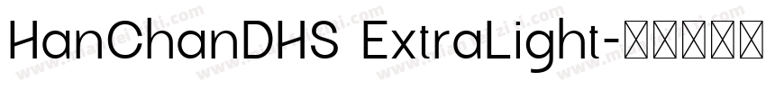 HanChanDHS ExtraLight字体转换